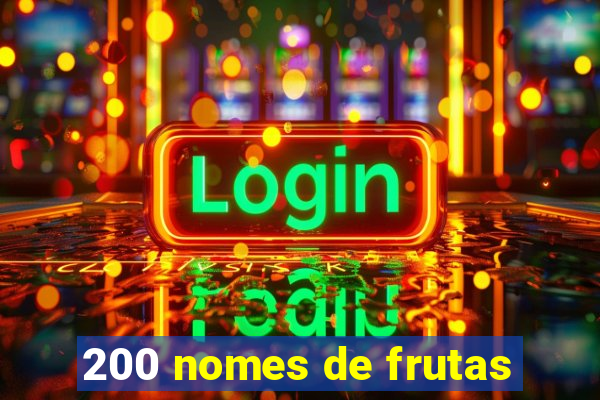 200 nomes de frutas